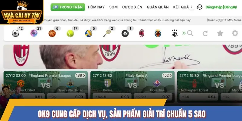 OK9 cung cấp dịch vụ, sản phẩm giải trí chuẩn 5 sao
