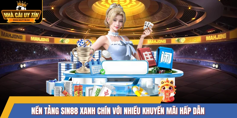 Nhà cái Sin88 xanh chín với nhiều khuyến mãi hấp dẫn